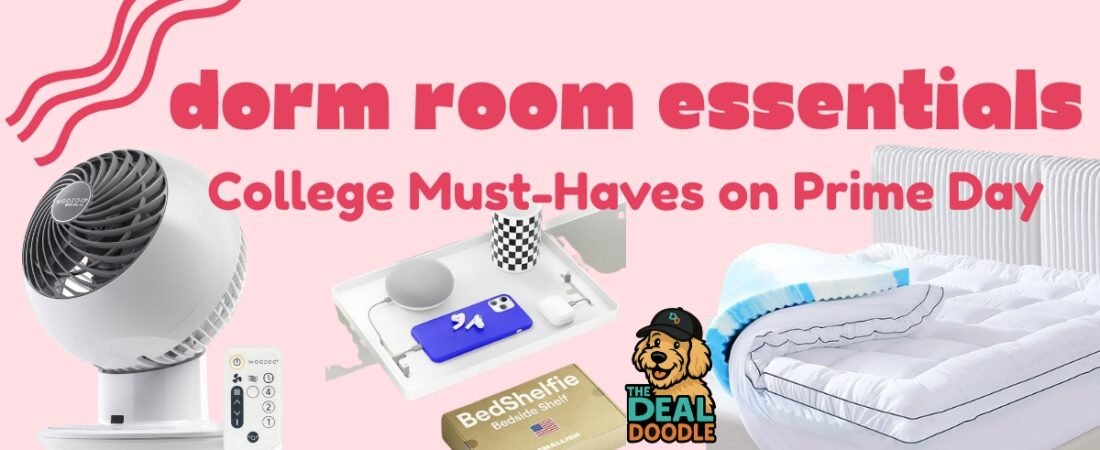 5 College Must-Haves on Prime Day – Grab These Dorm Room Essentials at a Steal!