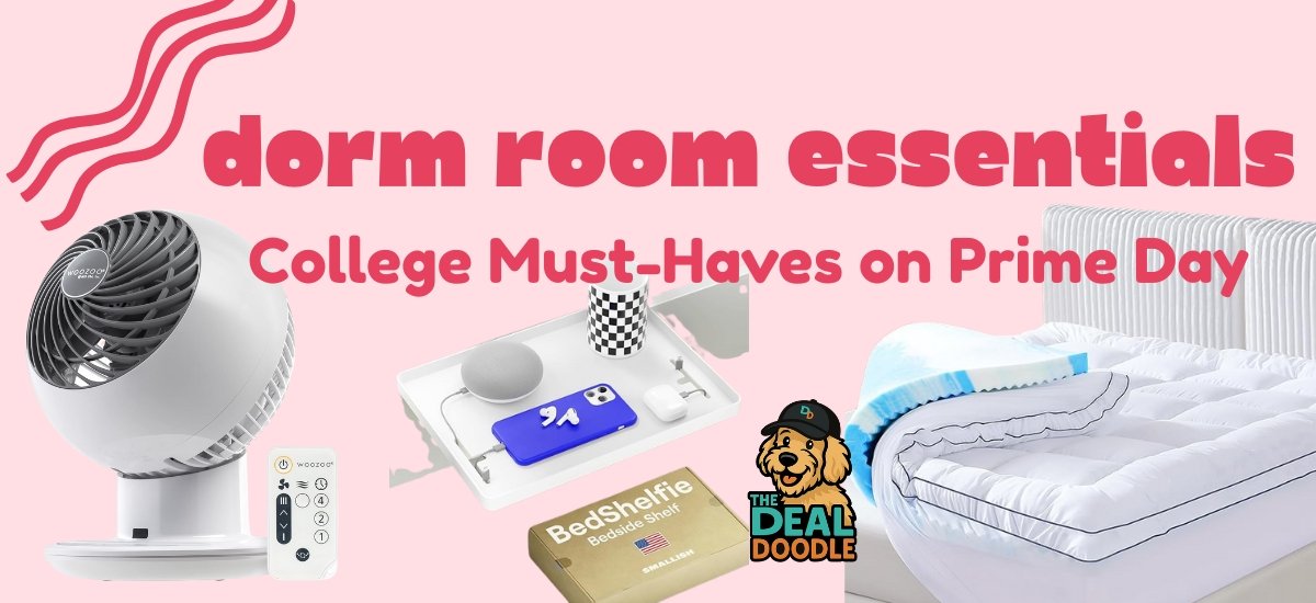5 College Must-Haves on Prime Day – Grab These Dorm Room Essentials at a Steal!