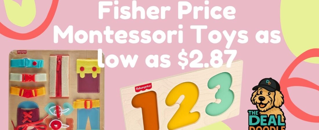 🐾 Fisher-Price Montessori Toy Deals on Amazon 🧩✨